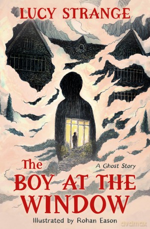 The Boy at the Window: The chilling new ghost story from bestselling author Lucy Strange [KSIĄŻKA]