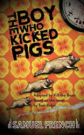 The Boy Who Kicked Pigs [KSIĄŻKA]