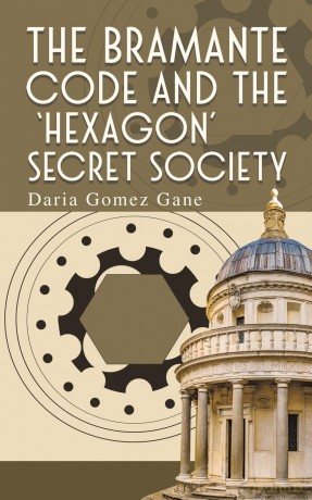 The Bramante Code and the 'Hexagon' Secret Society [KSIĄŻKA]