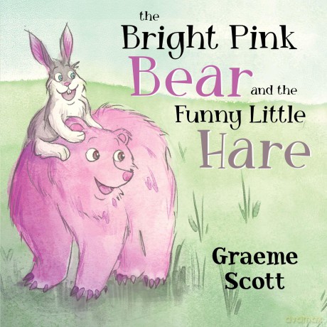 The Bright Pink Bear and the Funny Little Hare [KSIĄŻKA]
