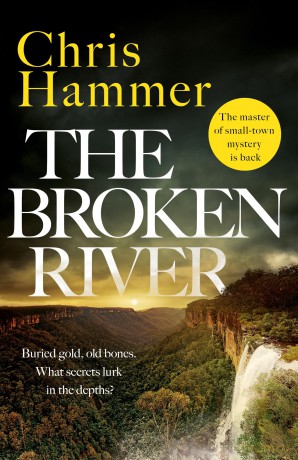 The Broken River: the page-turning new mystery from the award-winning author of Scrublands [KSIĄŻKA]