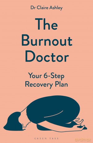 The Burnout Doctor: Your 6-step recovery plan [KSIĄŻKA]