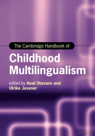 The Cambridge Handbook of Childhood Multilingualism [KSIĄŻKA]