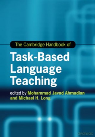 The Cambridge Handbook of Task-Based Language Teaching [KSIĄŻKA]