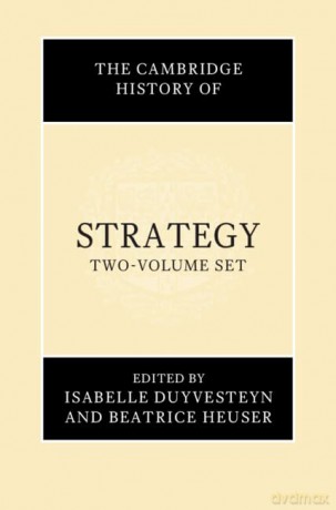 The Cambridge History of Strategy [KSIĄŻKA]