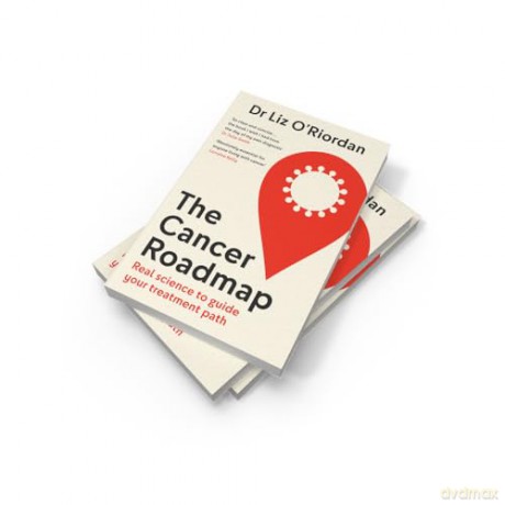 The Cancer Roadmap: New science-backed guide to your cancer treatment path, by expert Dr Liz O'Riordan [KSIĄŻKA]