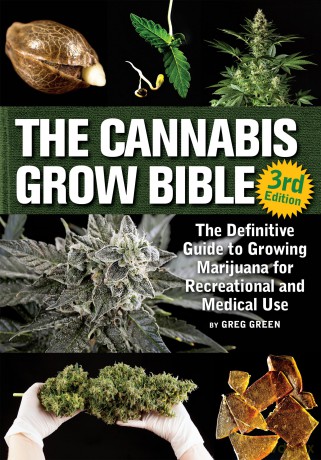 The Cannabis Grow Bible: The Definitive Guide To Growing Marijuana For Recreational And Medicinal Use [KSIĄŻKA]