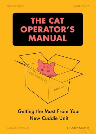 The Cat Operator's Manual: Getting the Most from Your New Cuddle Unit [KSIĄŻKA]