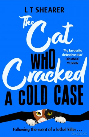 The Cat Who Cracked a Cold Case: A Cosy Crime Novel for Cat Lovers Everywhere [KSIĄŻKA]