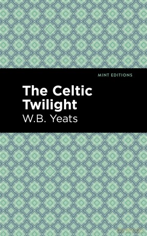 The Celtic Twilight [KSIĄŻKA]