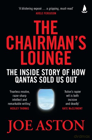 The Chairman's Lounge: The inside story of how Qantas sold us out [KSIĄŻKA]