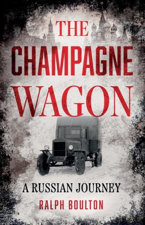 The Champagne Wagon: A Russian Journey [KSIĄŻKA]