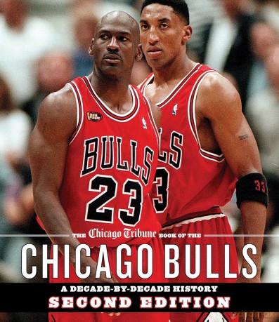 The Chicago Tribune Book of the Chicago Bulls: A Decade-by-Decade History [KSIĄŻKA]