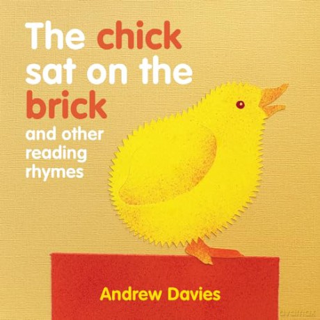 The Chick Sat on the Brick: and other reading rhymes [KSIĄŻKA]