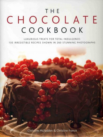 The Chocolate Cookbook: Luxurious Treats for Total Indulgence - 150 Irresistible Recipes Shown in 250 Stunning Photographs [KSIĄŻKA]