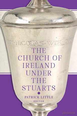 The Church of Ireland under the Stuarts [KSIĄŻKA]