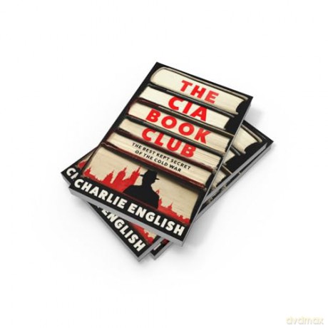 The CIA Book Club: The Gripping New History of the Best-Kept Secret of the Cold War: 'Reads like a thriller' - The Sun [KSIĄŻKA]
