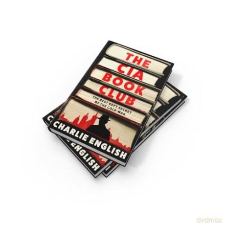The CIA Book Club: The Gripping New History of the Best-Kept Secret of the Cold War: 'Reads like a thriller' - The Sun [KSIĄŻKA]