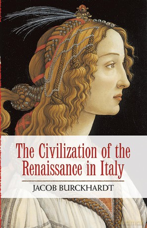 The Civilization of the Renaissance in Italy [KSIĄŻKA]