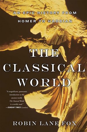 The Classical World: An Epic History from Homer to Hadrian [KSIĄŻKA]