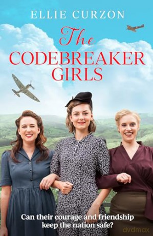 The Codebreaker Girls: A totally gripping WWII historical mystery novel [KSIĄŻKA]
