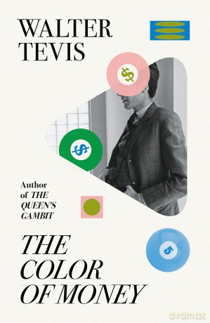 The Color of Money: From the author of The Queen's Gambit - now a major Netflix drama [KSIĄŻKA]