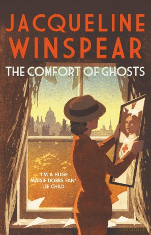 The Comfort of Ghosts: Maisie Dobbs returns for a final time in the bestselling mystery series [KSIĄŻKA]