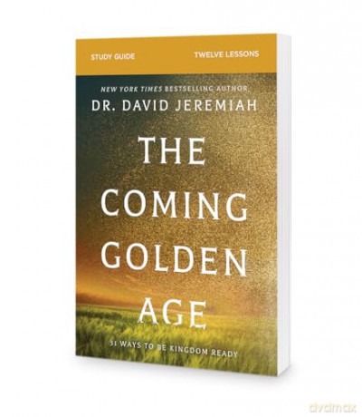 The Coming Golden Age Bible Study Guide: How to Be Kingdom Ready [KSIĄŻKA]