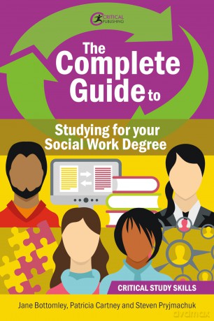 The Complete Guide to Studying for your Social Work Degree [KSIĄŻKA]