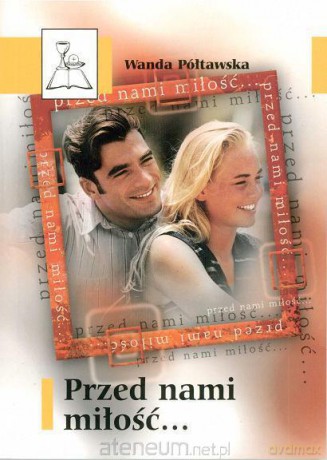 Przed nami miłość... [KSIĄŻKA]