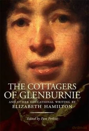 The Cottagers of Glenburnie: And Other Educational Writing: No. 38 [KSIĄŻKA]