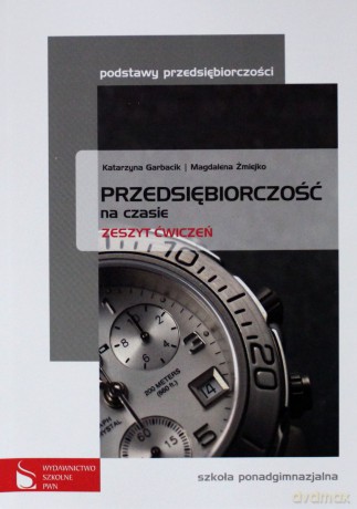 Przedsiębiorczość na czasie LO ćw. w.2012 PWN [KSIĄŻKA]
