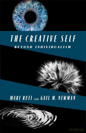 The Creative Self: Beyond Individualism [KSIĄŻKA]