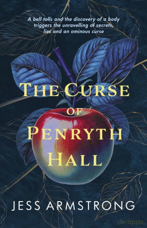 The Curse of Penryth Hall: A gripping murder mystery steeped in Cornish lore and legend [KSIĄŻKA]