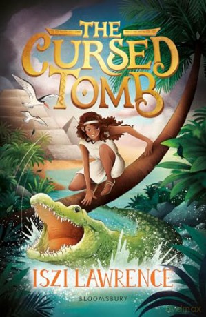 The Cursed Tomb: A thrilling, ancient-Egyptian adventure, perfect for readers aged nine and over [KSIĄŻKA]