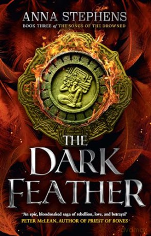 The Dark Feather: Discover the heartbreaking conclusion to the Songs of the Drowned trilogy: Book 3 [KSIĄŻKA]