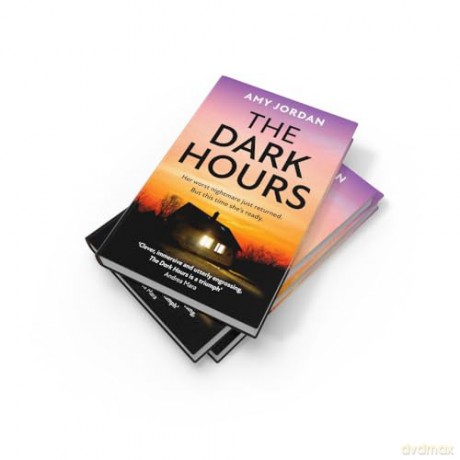 The Dark Hours: The Irish Times Bestseller dark, gritty psychological suspense police procedural crime thriller, new for 2025! [KSIĄŻKA]