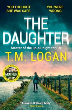 The Daughter: The brand new addictive thriller from the author of THE MOTHER - a perfect gift for Mother's Day [KSIĄŻKA]