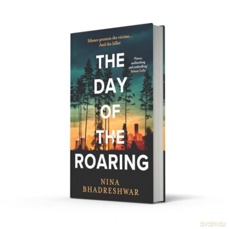 The Day of the Roaring: An award-winning debut police procedural crime thriller novel set in Sheffield new for 2025 [KSIĄŻKA]