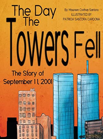 The Day the Towers Fell: The Story of September 11, 2001 [KSIĄŻKA]
