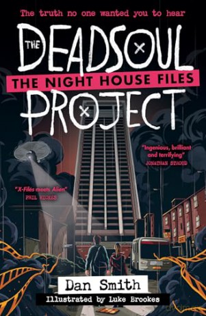The Deadsoul Project: The first in a terrifying new series from master of sci-fi horror Dan Smith [KSIĄŻKA]