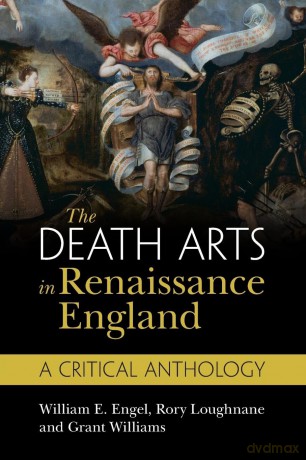 The Death Arts in Renaissance England: A Critical Anthology [KSIĄŻKA]