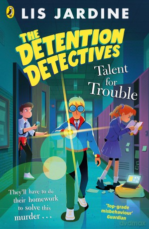 The Detention Detectives: Talent for Trouble: Book 3 [KSIĄŻKA]