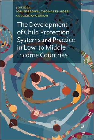 The Development of Child Protection Systems and Practice in Low- to Middle-Income Countries [KSIĄŻKA]