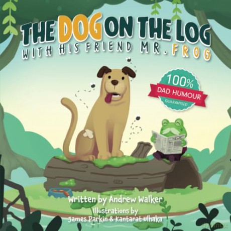 The Dog on the Log with His Friend Mr Frog [KSIĄŻKA]