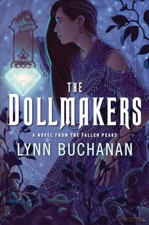 The Dollmakers: A Novel from the Fallen Peaks [KSIĄŻKA]