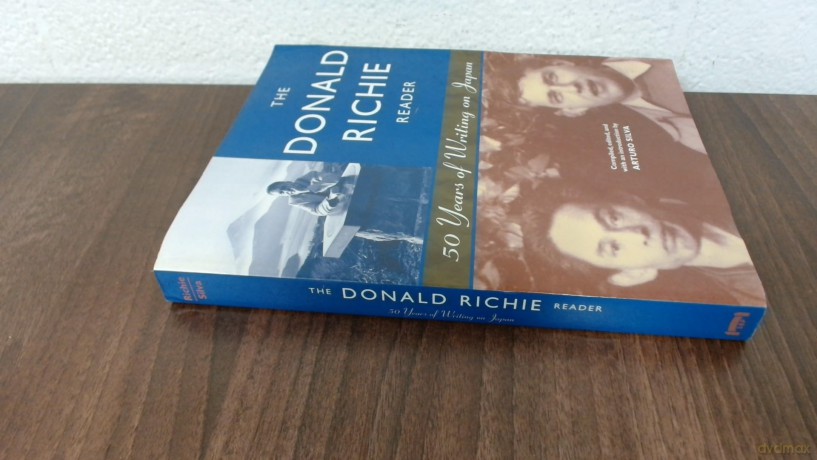 The Donald Richie Reader: 50 Years of Writing on Japan [KSIĄŻKA]
