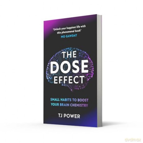 The DOSE Effect: Unlock the secret powers of dopamine, serotonin and more in this self-help guide to living a happier life from a Sunday Times Bestselling neuroscientist - new for 2025! [KSIĄŻKA]