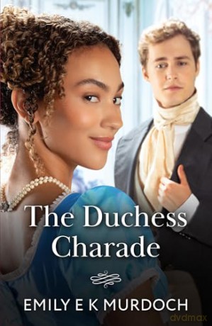 The Duchess Charade: Book 3 [KSIĄŻKA]