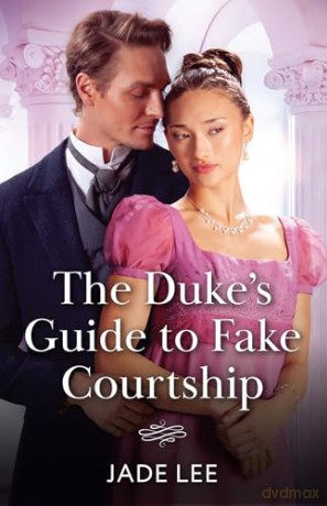 The Duke's Guide To Fake Courtship: Book 1 [KSIĄŻKA]